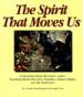The Spirit That Moves Us