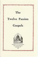 The Twelve Passion Gospels