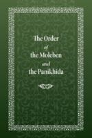 The Order of the Moleben and the Panikhida