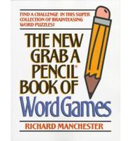 The New Grab a Pencil Book of Word Games