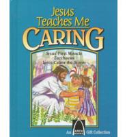 Jesus Teaches Me Caring