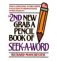 The 2nd New Grab a Pencil Book of Seek-A-Word