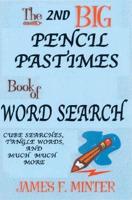 The 2nd Big Pencil Pastimes Book of Word Search
