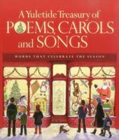 A Yuletide Treasury of Poems, Carols and Songs