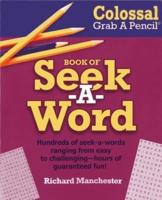 Colossal Grab A Pencil¬ Book of Seek-A-Word
