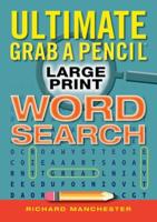 Ultimate Grab a Pencil Large Print Word Search