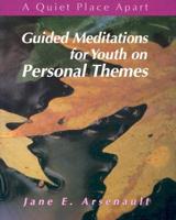 Guided Meditations for Youth on Personal Themes