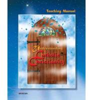 Understanding Catholic Christianity. Teaching Manual