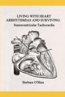 Living With Heart Arrhythmias and Surviving