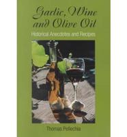 Garlic, Wine, and Olive Oil