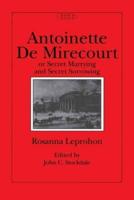 Antoinette De Mirecourt or Secret Marrying and Secret Sorrowing