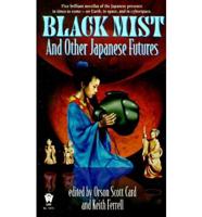 Black Mist and Other Japanese Futures