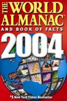 The World Almanac and Book of Facts 2004