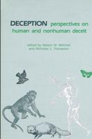 Deception, Perspectives on Human and Nonhuman Deceit