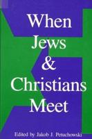 When Jews and Christians Meet