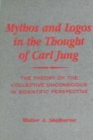 Mythos and Logos in the Thought of Carl Jung