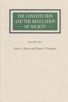 The Constitution and the Regulation of Society