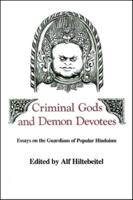 Criminal Gods and Demon Devotees