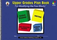 Upper Grades Plan Book for Modifying the Four-Blocks¬, Grades 4 - 8