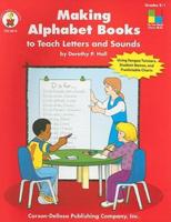 Making Alphabet Books to Teach Letters and Sounds, Grades K - 1