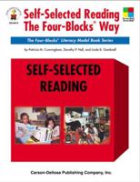 Self-Selected Reading the Four-Blocks¬ Way, Grades 1 - 5