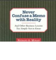 Never Confuse a Memo With Reality