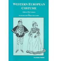 Western European Costume, 13th to 17th Century, and Its Relation to the Theatre