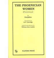The Phoenician Women (Phoenissae)