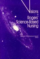 Visions of Rogers' Science Based Nursing