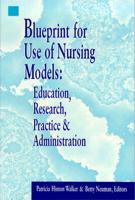 Blueprint for Use of Nursing Models
