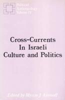 Cross-Currents in Israeli Culture and Politics