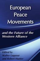 European Peace Movements and the Future of the Western Alliance