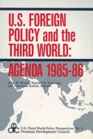U.S. Foreign Policy and the Third World--Agenda 1985-86
