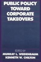 Public Policy Toward Corporate Takeovers