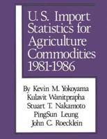 U.S. Import Statistics for Agricultural Commodities, 1981-1986