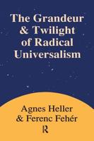 The Grandeur and Twilight of Radical Universalism