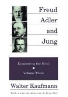 Freud, Alder, and Jung: Discovering the Mind