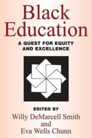 Black Education: A Quest for Equity and Excellence