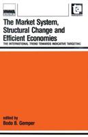 The Market System, Structural Change, and Efficient Economies