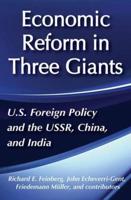Economic Reform in Three Giants