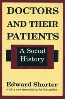 Doctors and Their Patients : A Social History