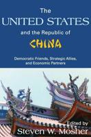 The United States and the Republic of China: Democratic Friends, Strategic Allies, and Economic Partners