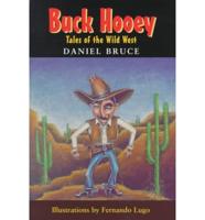 The Life and Times of Buck Hooey