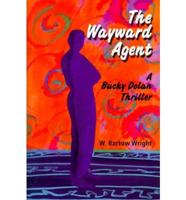 The Wayward Agent