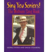 Sing You Seniors!