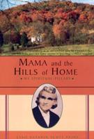 Mama and the Hills of Home