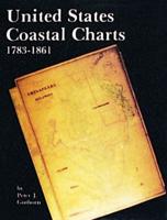 United States Coastal Charts, 1783-1861