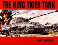The King Tiger Tank