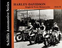 Harley-Davidson Motorcycles, Singles and Twins, 1918-78