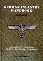 The German Infantry Handbook 1939-1945